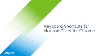 Keyboard Shortcuts for Horizon Client for Chrome [upl. by Egidius]