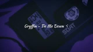 Gryffin  Tie Me Down Slowed  Reverb 💞 [upl. by Donnell67]