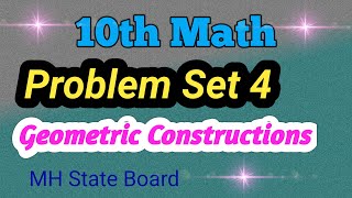 10th Math Geometry Problem Set 4  Class 10 Math Problem Set 4 Geometric Constructions [upl. by Nam]