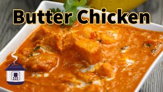 How to Make Restaurant Style Butter Chicken in the Instant Pot Easy amp Popular Indian Curry Recipe [upl. by Enilada]