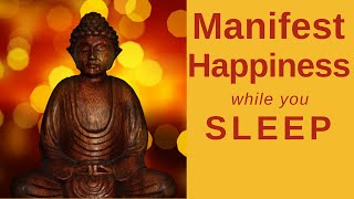 Sleep Meditation to Manifest Happiness Release Negative Emotions amp Embrace Joy Sleep Hypnosis [upl. by Lenahs696]