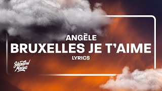 Angèle  Bruxelles je taime ParolesLyrics [upl. by Nylareg345]