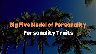 Big Five Model of Personality  The Big Five Personality Traits  Personality Traits [upl. by Jehovah]