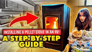 Installing a Pellet Stove in an RV A StepbyStep Guide [upl. by Tirreg237]