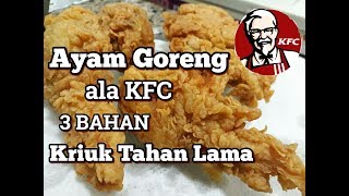 Resep Ayam goreng crispy ala KFC tahan lama [upl. by Yebba]