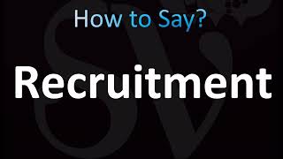 How to Pronounce Recruitment CORRECTLY [upl. by Elvira]