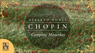 Chopin  Complete Mazurkas  Alberto Nones [upl. by Orlosky]