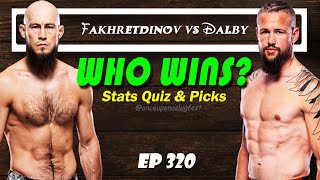 UFC Predictions amp Stats Quiz Rinat Fakhretdinov vs Nicolas Dalby  Fight Breakdown  EP 320 [upl. by Kamal]