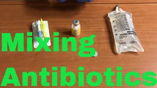 Mixing Antibiotics Guide [upl. by Amado782]