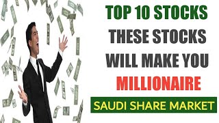 TOP 10 BEST STOCKS IN SAUDI SHARE MARKET  LONG TERM  TADAWUL  SAUDI ARABIA [upl. by Gnouhp559]