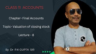 Accounts class 11  Chapter Final Accounts Topic Valuation of closing stock  Lecture  8 [upl. by Harobed306]