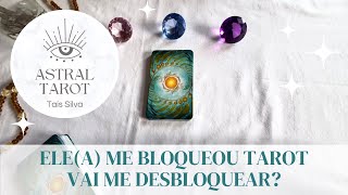 ELEA ME BLOQUEOU TAROT VAI ME DESBLOQUEAR ✨ TAROT DE HOJE [upl. by Ferino]