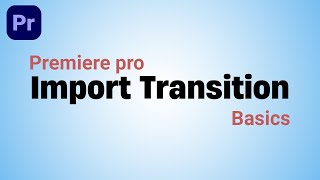 How to import new transition  Premiere pro  More than 1 [upl. by Sile849]