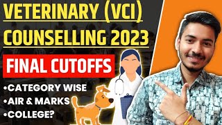 Veterinary VCI Counselling 2023  Final Cutoffs  Veterinary BVSc amp AH Cutoffs 2023 [upl. by Lucine]