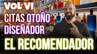 💥 EL RECOMENDADOR Vol VI 💥 Perfumes para citas en otoño  Edición diseñador [upl. by Nnadroj]