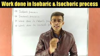 Thermodynamicslecture8Work Done In Isochoric Process and isobaric process [upl. by Yerfoeg467]