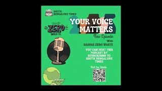 South Bengaluru Times Presents You quotYOUR VOICE MATTERSquot saahaszerowaste [upl. by Hansen]