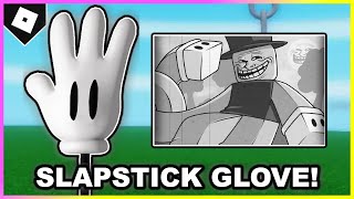 How to get SLAPSTICK GLOVE  SHOWCASE in SLAP BATTLES ROBLOX [upl. by Lladnyk]