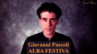 Giovanni Pascoli  Alba festiva \ interpreta Virgal Masuri [upl. by Retloc19]