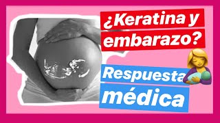 KERATINA Y EMBARAZO RESPUESTA MEDICA 2019 🤱🏻🏥🏨 [upl. by Ynavoj]