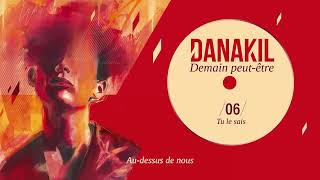 📺 Danakil  Tu le sais Official Audio [upl. by Vieva295]