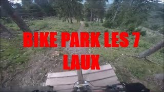 BIKE PARK LES 7 LAUX  PISTE ELITE  FAILS  JUMP [upl. by Haile]