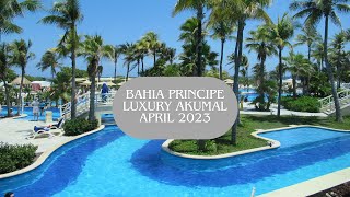 Bahia Principe Luxury Akumal April 2023 [upl. by Asher92]