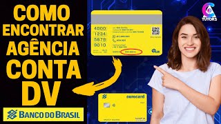 Como Encontrar Agência Conta DV banco do brasil  conta fácil [upl. by Lehcir]