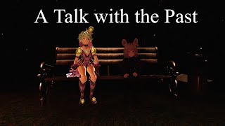 A Talk with the Past [upl. by Acsot]