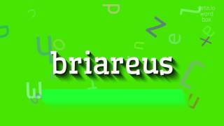 BRIAREUS  HOW TO SAY BRIAREUS [upl. by Irmine]