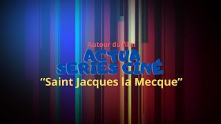 Autour de quot SAINT JACQUES LA MECQUE quot [upl. by Irep]