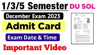 important Video SOL Admit Card Date amp Time Query Solution  Sol 135 Semester December Exam 2023 [upl. by Sarat]