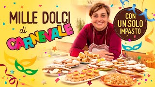 DOLCI DI CARNEVALE MILLE IDEE CON UN SOLO IMPASTO Tante Ricette Trucchetti e Consigli di Benedetta [upl. by Barna38]