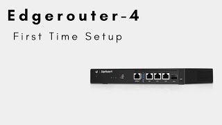 Edgerouter 4 First Time Setup [upl. by Nodla]