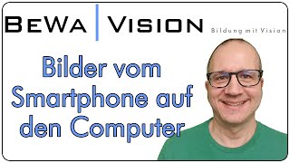 Bilder und Videos vom Smartphone auf den Computer übertragen für Einsteiger [upl. by Dianuj]