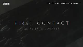 First Contact An Alien Encounter  BBC Select [upl. by Ahseinaj]