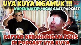 UYA KUYA NGAMUK KARENA DI TIPU AGUS SAAT PODCAST  AYO BONGKAR KEBOHONGAN AGUS DI PODCAST UYA KUYA [upl. by Hteik143]