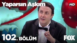 Yaparsın Aşkım 102 Bölüm [upl. by Aieki]