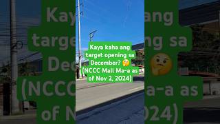 NCCC Mall Maa as of Nov 2 2024 Kaya kaha ang target opening sa Dec🤔 [upl. by Nillor20]