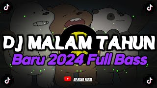 DJ MALAM TAHUN BARU 2024 FULL BASS VIRAL TIK TOK [upl. by Latrell]