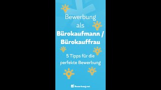 Bewerbung als Bürokaufmann  Bürokauffrau  5 Tipps shorts [upl. by Tolliver]