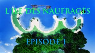 Lile des Naufragés episode 1 [upl. by Cris]