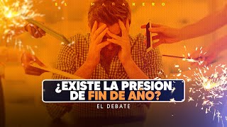 ¿Existe la presión de fin de año  El Debate [upl. by Eriuqs]