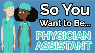 So You Want to Be a PHYSICIAN ASSISTANT Ep 17 [upl. by Asikal]