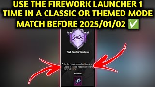 USE THE FIREWORK LAUNCHER 1 TIME IN A CLASSIC OR THEMED MODE MATCH BEFORE 20250102 ✅ [upl. by Joiner552]