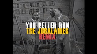 You better run  The Jubalaires  Remix 1948 Gospel [upl. by Araz]