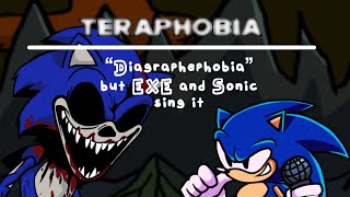 quotTeraphobiaquot  quotDiagraphephobiaquot but EXE and Sonic sing it [upl. by Borrell]