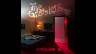 The Growlers  “Problems III” Official Audio [upl. by Bucher]