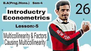 26 Multicollinearity amp Factors Causing Multicollinearity  Introductory or Basic Econometrics  Du [upl. by Samohtnhoj916]