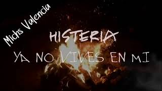 HISTERIA YA NO VIVES EN MI karaoke [upl. by Annayrb]